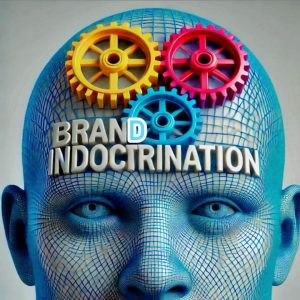 Read more about the article Brand Indoctrination