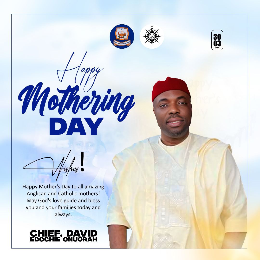 Read more about the article Chief David Edochie Onuorah Eulogizes Mothers on Special Mothering Sunday