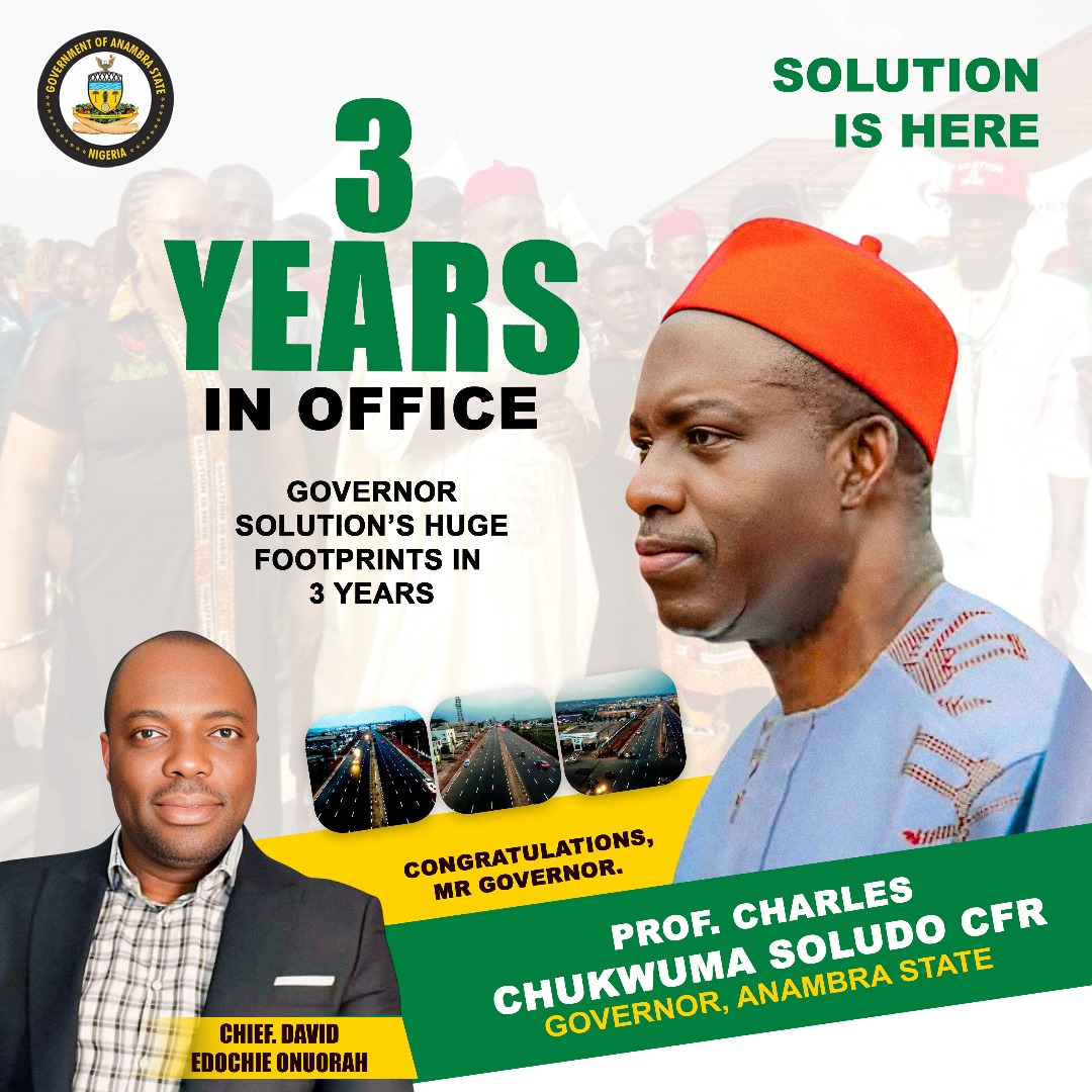 You are currently viewing Three Years In Office: Chief David Edochie Onuoarah Extends Commendations to Governor Soludo for Revolutionary Infrastructure and Economic Development