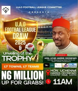 Hon. Uchenna Harris Okonkwo Unveils U.A.O Football League 2025 in Idemili, Announces ₦6 Million in Prize Money